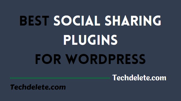 Best Social Share Plugins you have to download for your WordPress site