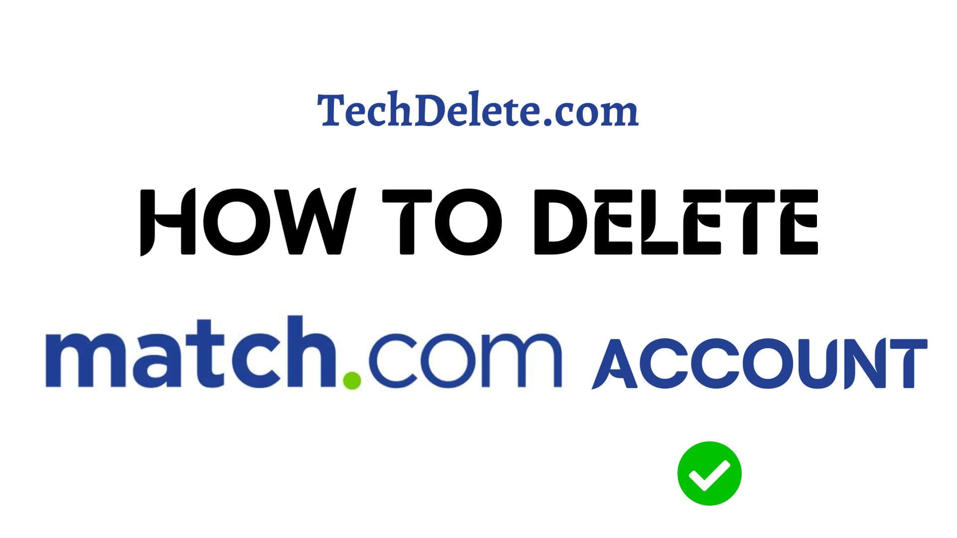 How to Delete Match.com Account