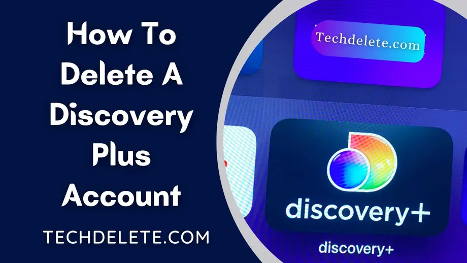 How To Delete A Discovery Plus Account